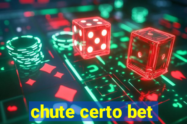 chute certo bet